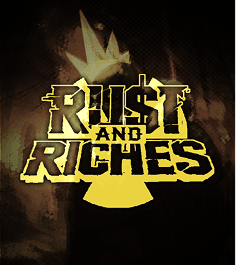 Rust And Riches